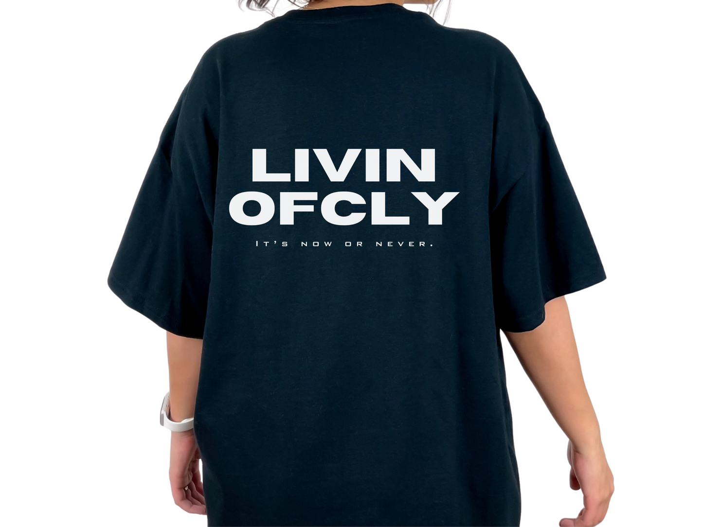 Oversized T-shirt- LivinO Apparel- It's Now or Never Bold